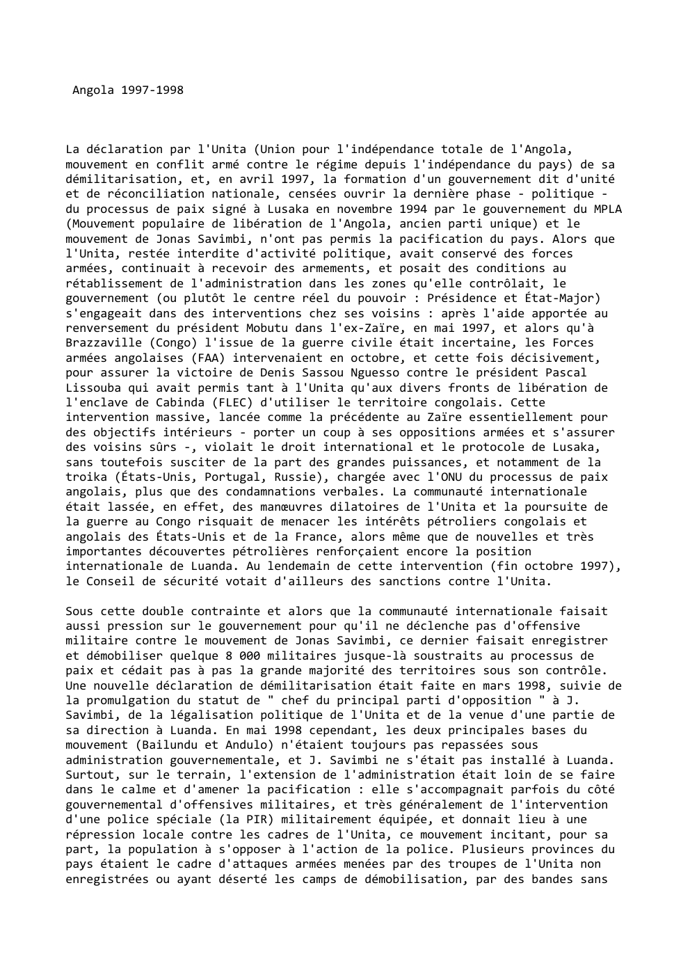 Prévisualisation du document Angola 1997-1998

La déclaration par l'Unita (Union pour l'indépendance totale de l'Angola,
mouvement en conflit armé contre le régime depuis...