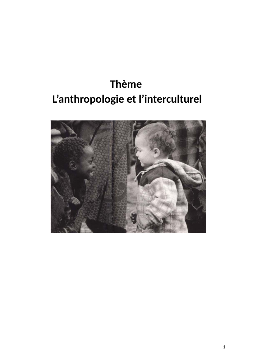Prévisualisation du document Anthropologie et interculturel
