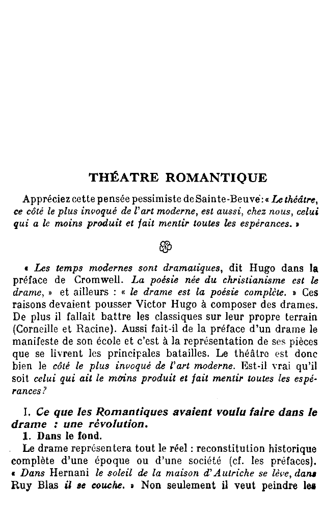 Prévisualisation du document Appréciez cette pensée de Sainte-Beuve: "Le théâtre, ce côté le plus invoqué de l'art moderne, est aussi, chez nous, celui qui a le moins produit et fait mentir toutes les espérances" ?