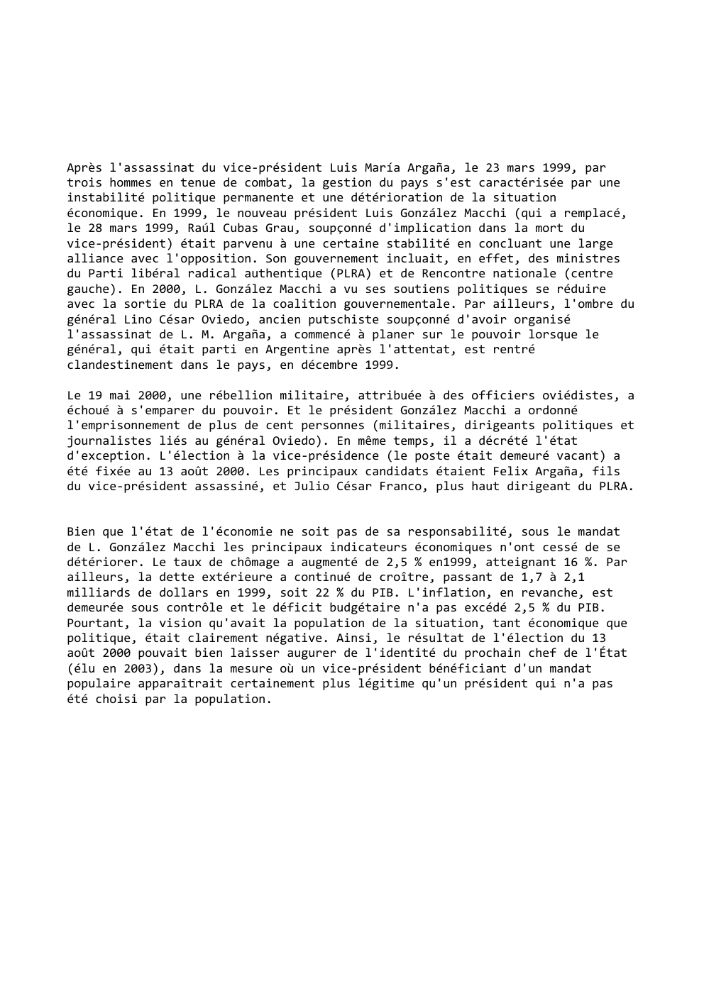 Prévisualisation du document Après l'assassinat du vice-président Luis María Argaña, le 23 mars 1999, par
trois hommes en tenue de combat, la gestion...