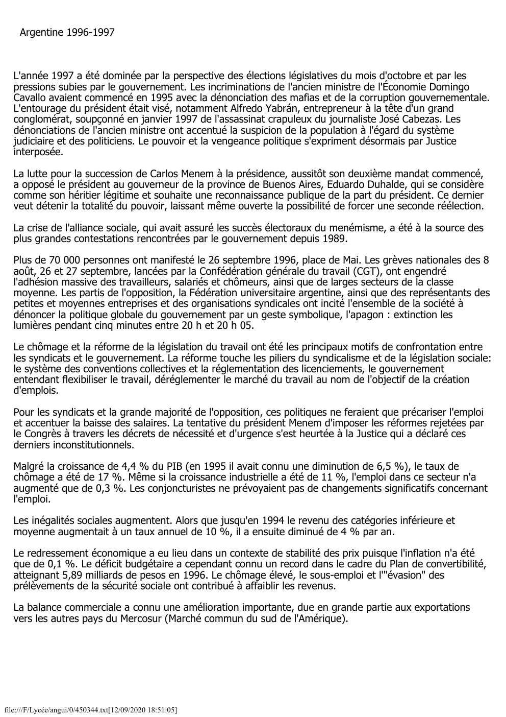 Prévisualisation du document Argentine 1996-1997

L'année 1997 a été dominée par la perspective des élections législatives du mois d'octobre et par les
pressions...