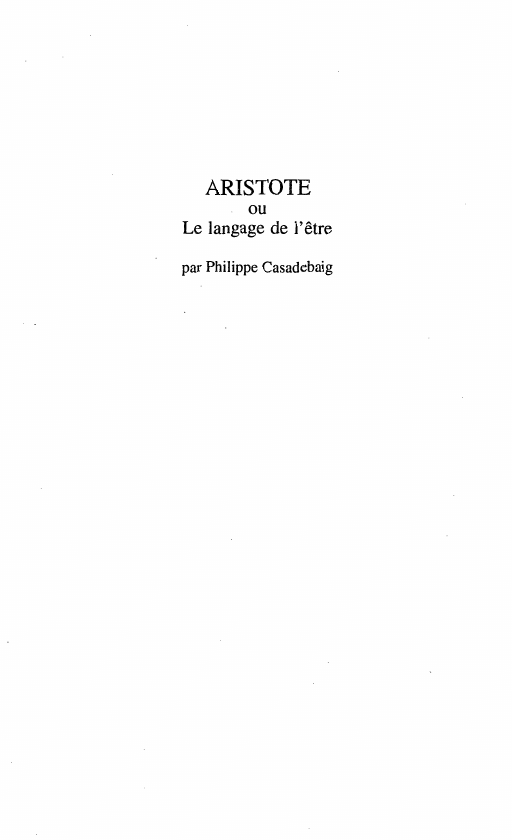 Prévisualisation du document ARISTOTE ou Le langage de l'être par Philippe Casadebaig
