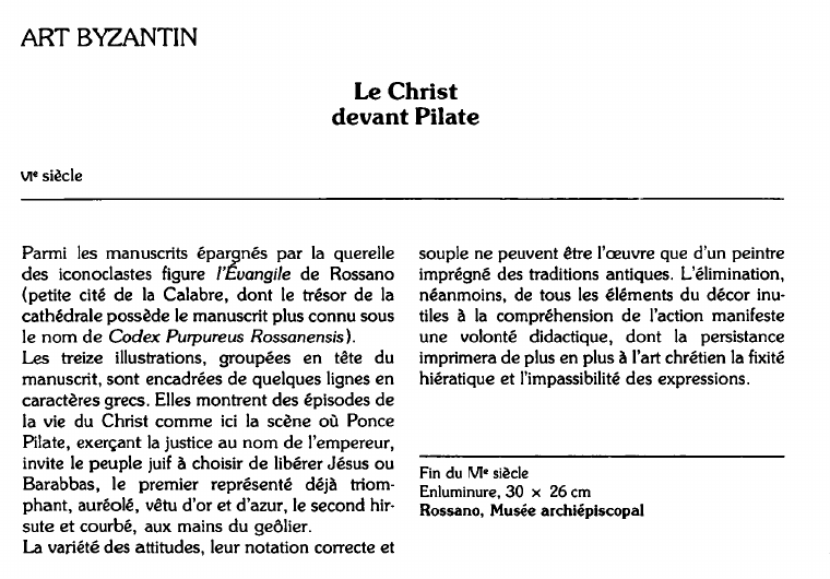 Prévisualisation du document ART BYZANTIN:Le Christdevant Pilate.