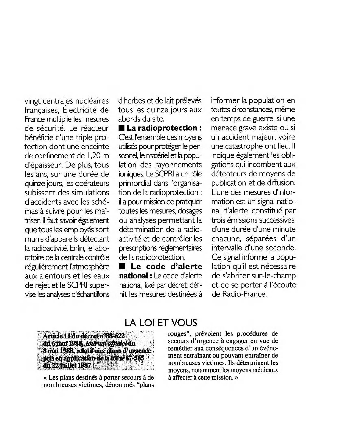 Prévisualisation du document Article 11 du décret n°88-622 du 6 mai 1988 - Journal officiel du 8 mai 1988, relatif aux plans d'urgence pris en application de la loi n°87-565 du 22 juillet 1987: commentaire