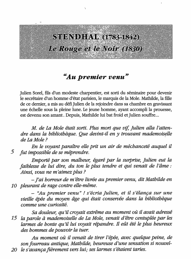 Prévisualisation du document "Au premier venu,,
Julien Sorel, fils d'un modeste charpentier, est ~orti du séminaire pour devenir
le secrétaire d'un homme d'état...