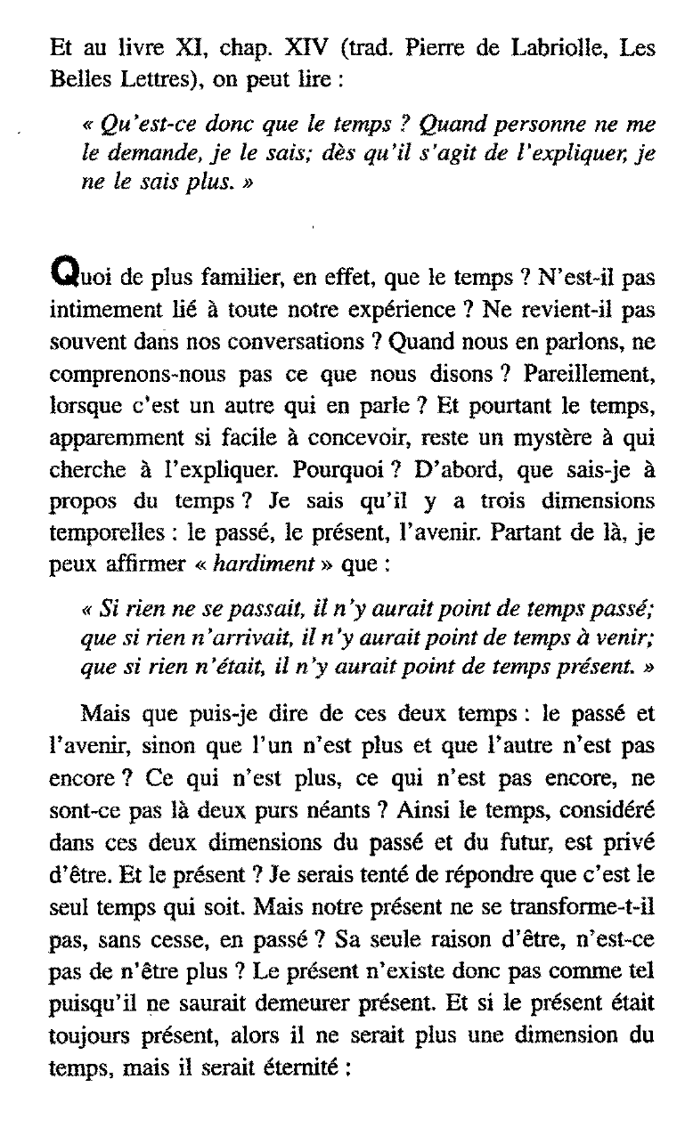 Prévisualisation du document Augustin, « Qu'est-ce donc que le temps ? Si personne ne me le demande, je le sais, mais si on me le demande et que je veuille l'expliquer, je ne le sais plus ». Commentez cette citation.