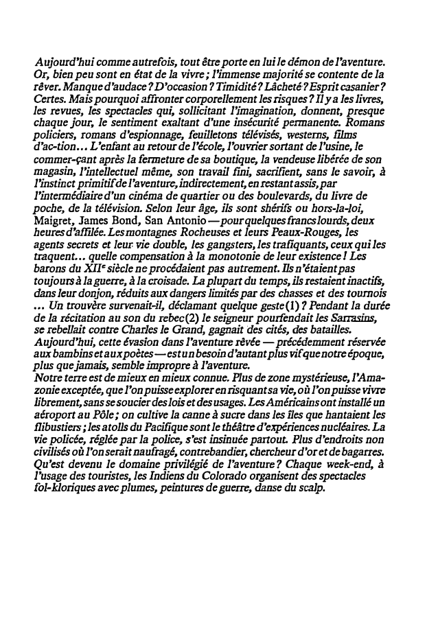 Prévisualisation du document Aujourd'hui comme autrefois, tout être porte en lui Je démon de l'aventure.
Or, bien peu sont en état de la...