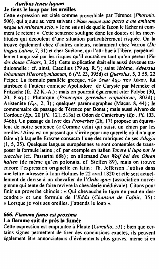 Prévisualisation du document Auribus teneo lupum
Je tiens le loup par les oreilles
Cette expression est citée comme proverbiale par Térence (Phormio,
506...