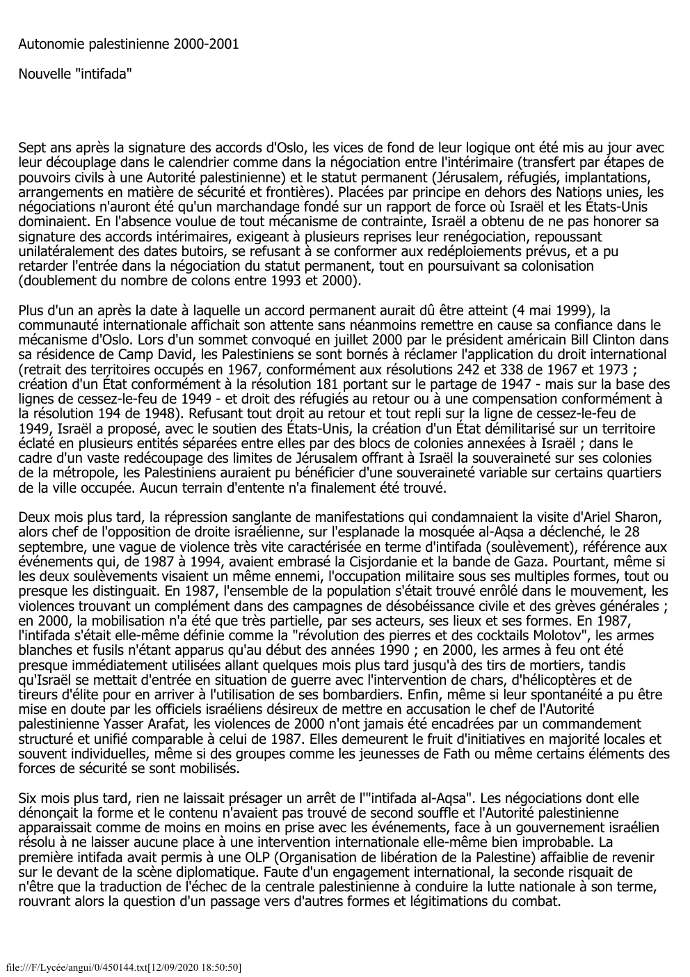 Prévisualisation du document Autonomie palestinienne 2000-2001
Nouvelle "intifada"

Sept ans après la signature des accords d'Oslo, les vices de fond de leur logique...