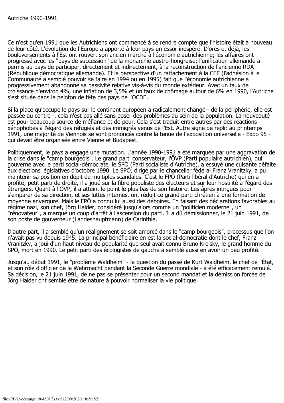 Prévisualisation du document Autriche 1990-1991

Ce n'est qu'en 1991 que les Autrichiens ont commencé à se rendre compte que l'histoire était à nouveau...