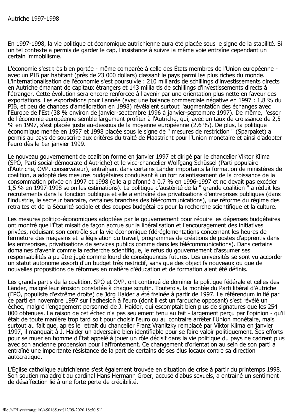 Prévisualisation du document Autriche 1997-1998

En 1997-1998, la vie politique et économique autrichienne aura été placée sous le signe de la stabilité. Si...