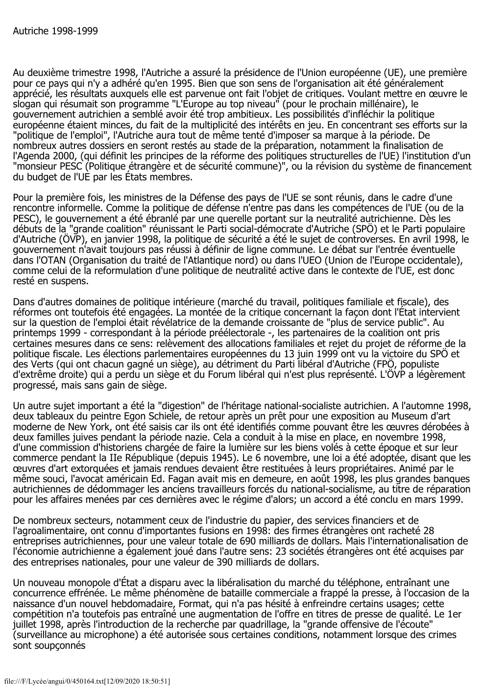 Prévisualisation du document Autriche 1998-1999

Au deuxième trimestre 1998, l'Autriche a assuré la présidence de l'Union européenne (UE), une première
pour ce pays...