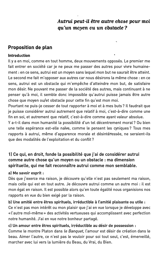 Prévisualisation du document Autrui peut-il être autre cho&e pour moi
qu'un moyen ou un ob&tacLe?
Proposition de plan
Introduction
Il y a en...