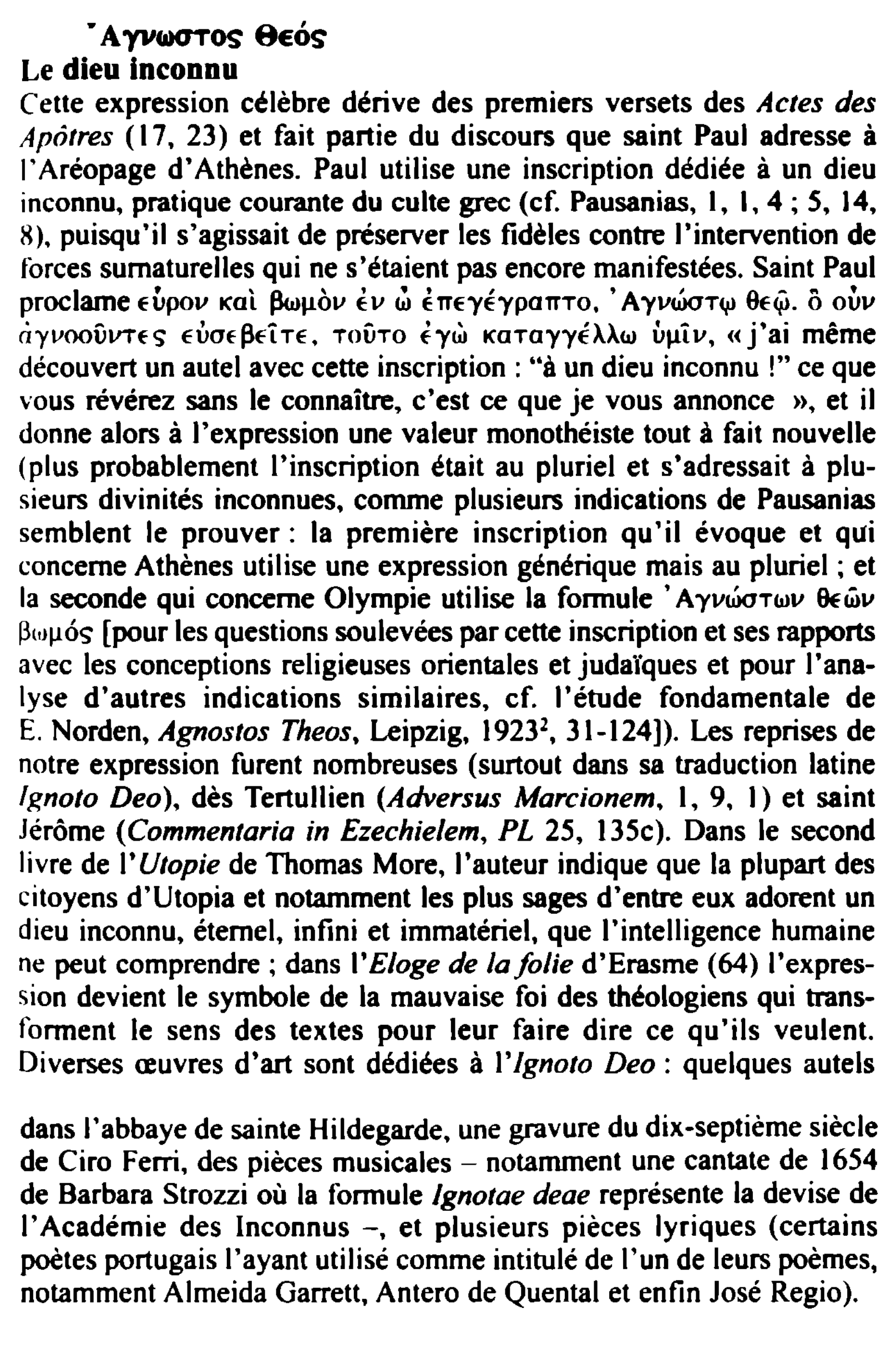 Prévisualisation du document ,. AyvCIKfTOS 8EOS

Le dieu inconnu
Cette expression célèbre dérive des premiers versets des Actes des
Apôtres ( 17, 23)...