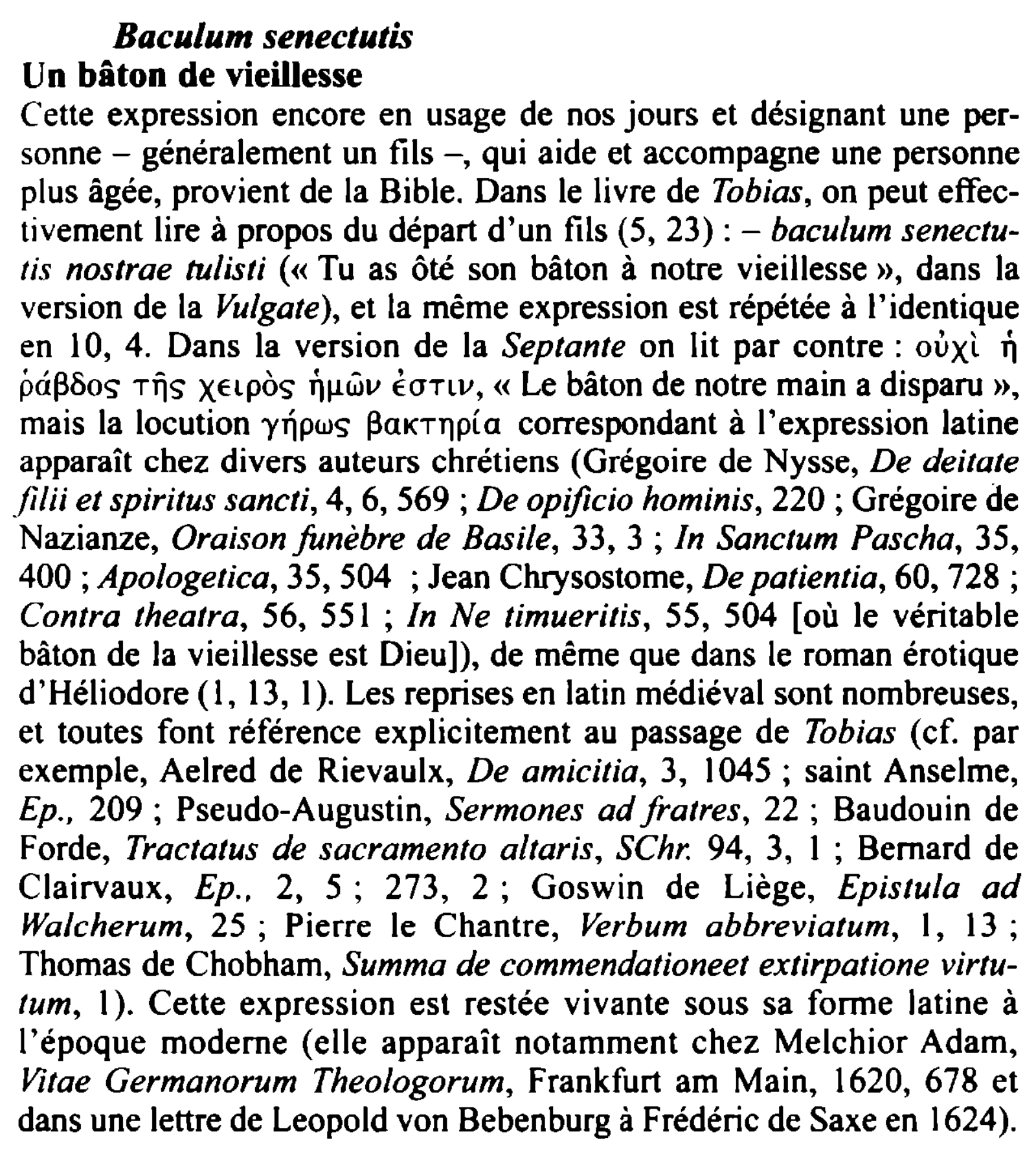 Prévisualisation du document Baculum senectutis
Un bâton de vieillesse
Cette expression encore en usage de nos jours et désignant une personne - généralement...