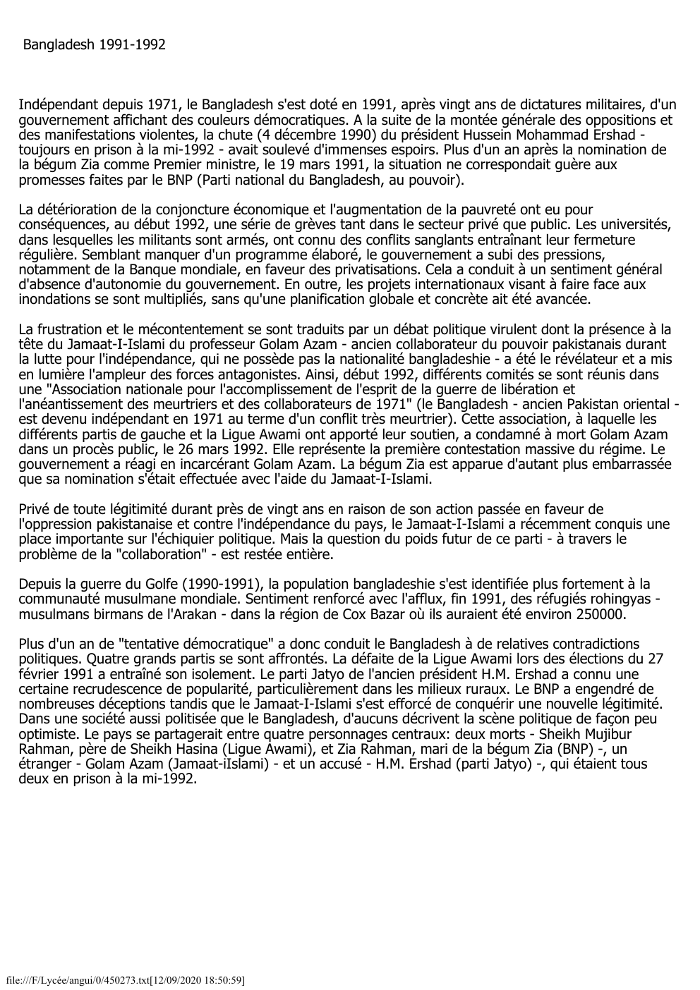 Prévisualisation du document Bangladesh 1991-1992

Indépendant depuis 1971, le Bangladesh s'est doté en 1991, après vingt ans de dictatures militaires, d'un
gouvernement affichant...