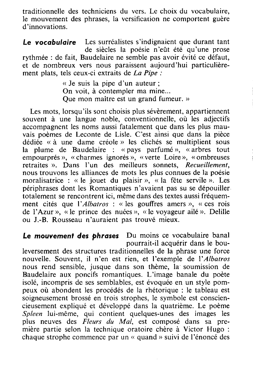 Prévisualisation du document Baudelaire est souvent considéré comme le poète à partir duquel la poésie s'est engagée sur de nouvelles voies. Essayez de définir sur le plan technique l'apport de Baudelaire à la poésie moderne.