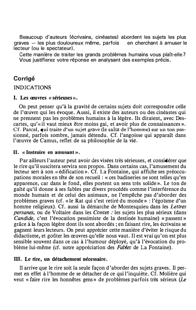 Prévisualisation du document Beaucoup d'auteurs (écrivains, cinéastes) abordent les sujets les plus graves - les plus douloureux même, parfois en cherchant à amuser le lecteur {ou le spectateur).
Cette manière de traiter les grands problèmes humains vous plaît-elle?