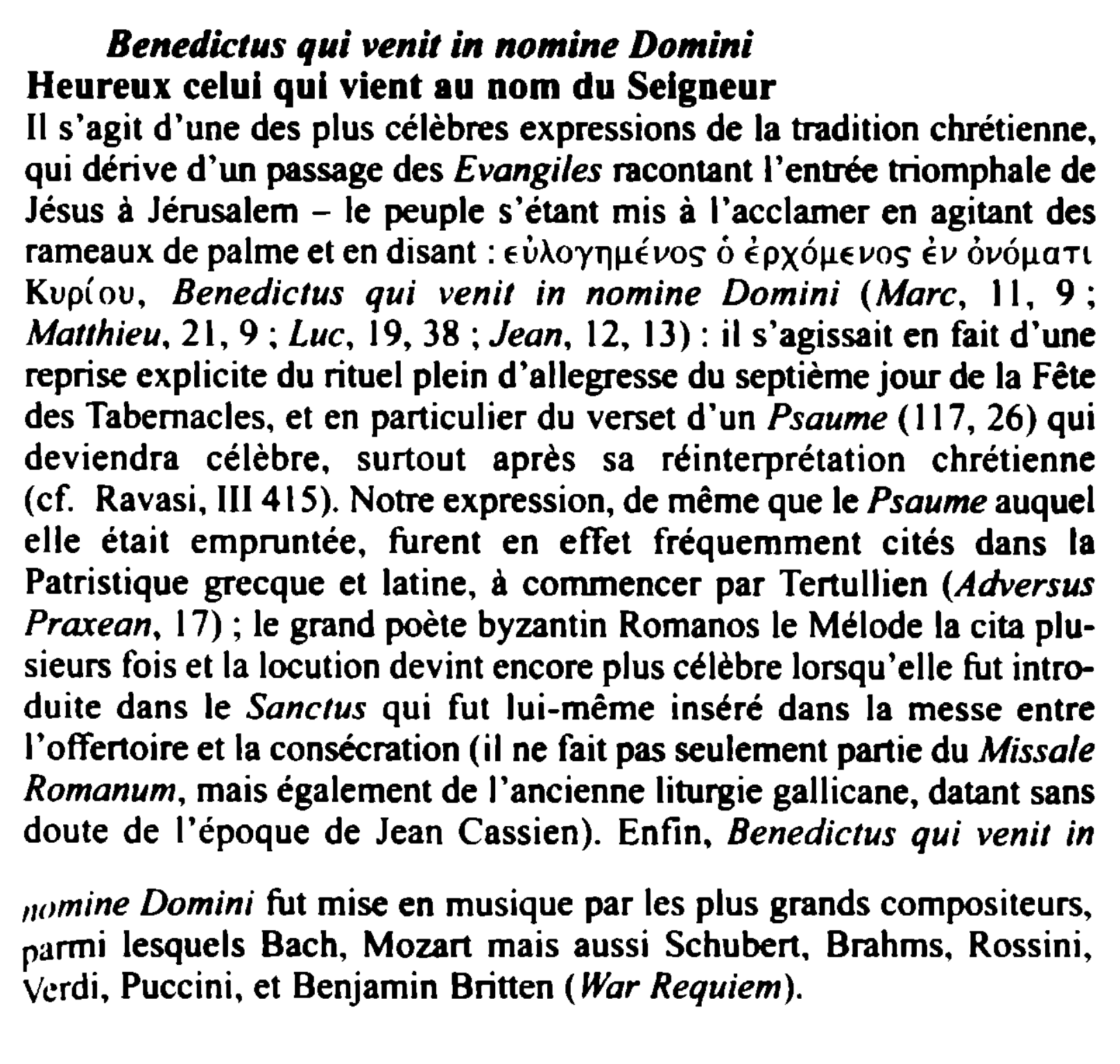 Prévisualisation du document Benedictus qui venit in nomine Domini
Heureux celui qui vient au nom du Seigneur
Il s'agit d'une des plus célèbres...
