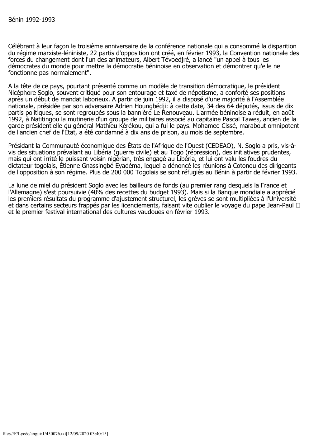 Prévisualisation du document Bénin 1992-1993

Célébrant à leur façon le troisième anniversaire de la conférence nationale qui a consommé la disparition
du régime...