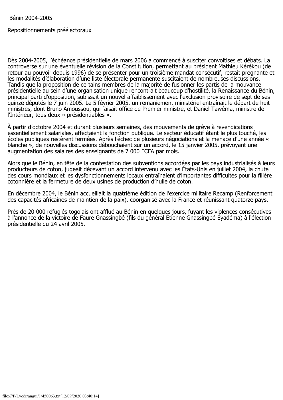 Prévisualisation du document Bénin 2004-2005
Repositionnements préélectoraux

Dès 2004-2005, l’échéance présidentielle de mars 2006 a commencé à susciter convoitises et débats. La
controverse...