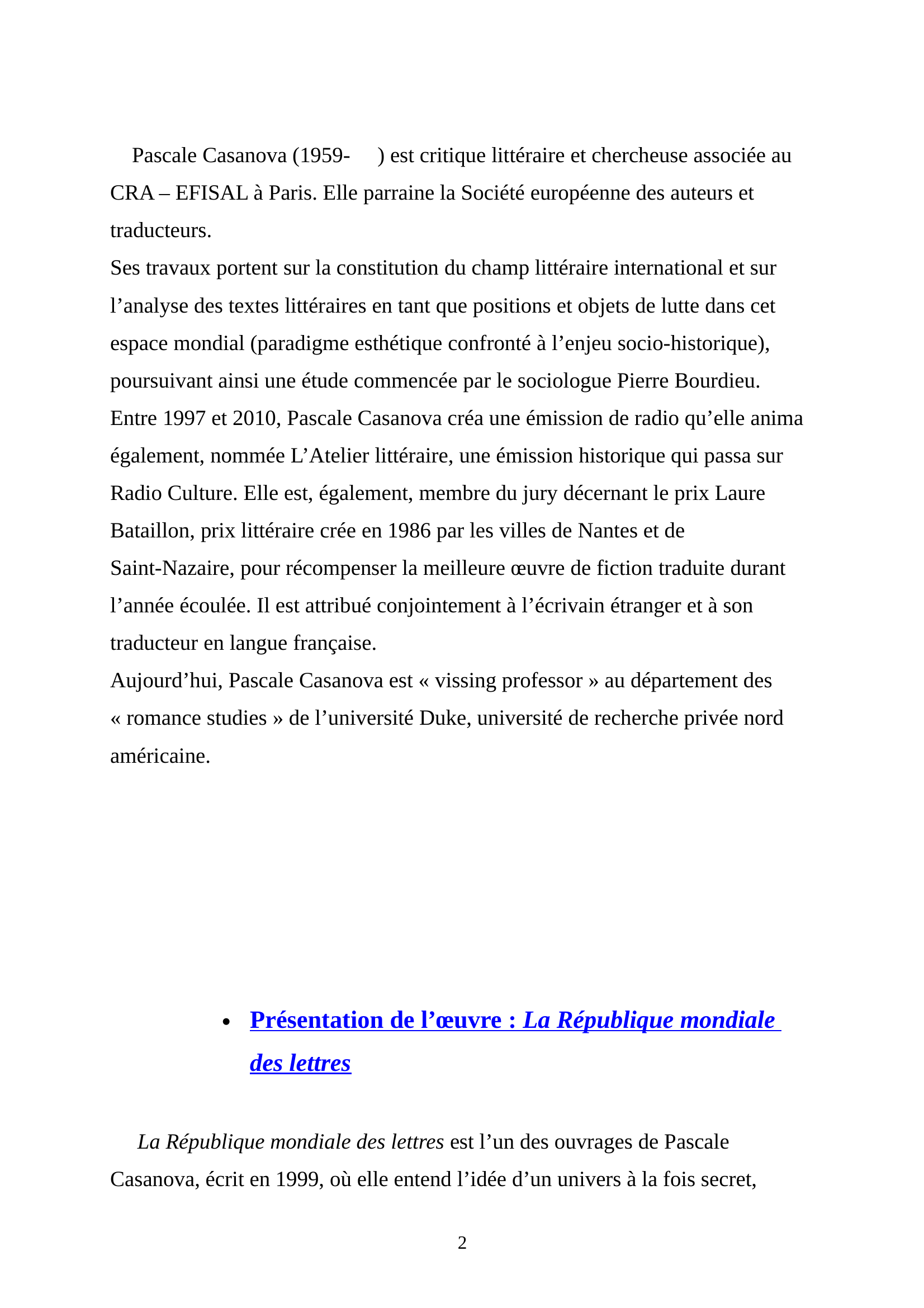 Prévisualisation du document LITTERATURES FRANCOPHONES 
 
 
Dossier : fiche de lecture du livre de Pascale Casanova, La République mondiale des Lettres (Paris, Le Seuil (1999), coll.