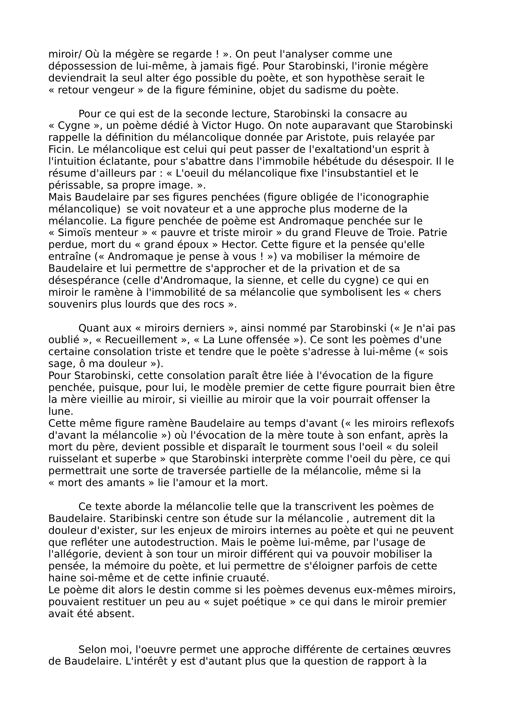 Prévisualisation du document Carrere 15/04/15 
 
Tiphaine 
 
L1-L2C 
 
Fiche de lecture 
 
La mélancolie au miroir : Trois lectures de Baudelaire, Jean Starobinski.