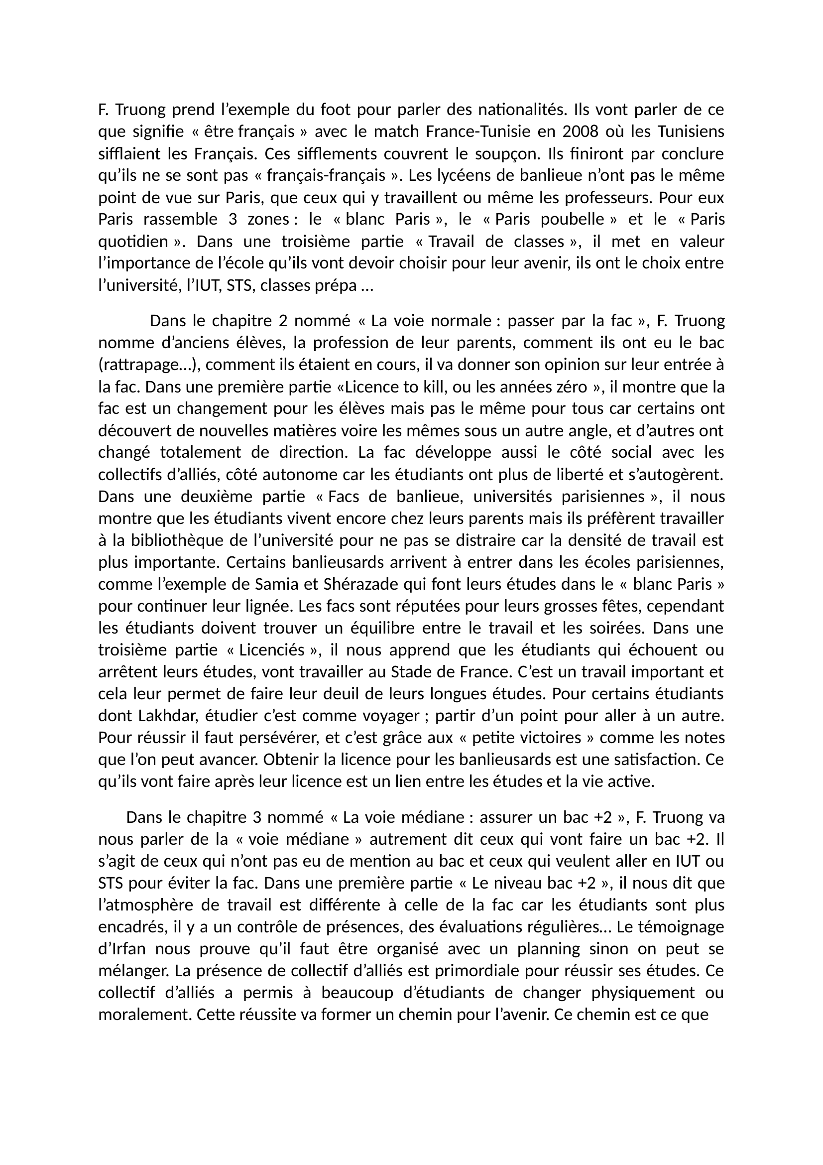 Prévisualisation du document SES 

 
Fiche de lecture 

 
 

 
        Le livre Jeunesses françaises bac +5 made in banlieue de Fabien Truong est publié en septembre 2015 dans les éditions La Découverte de la collection SH/L’envers des faits.
