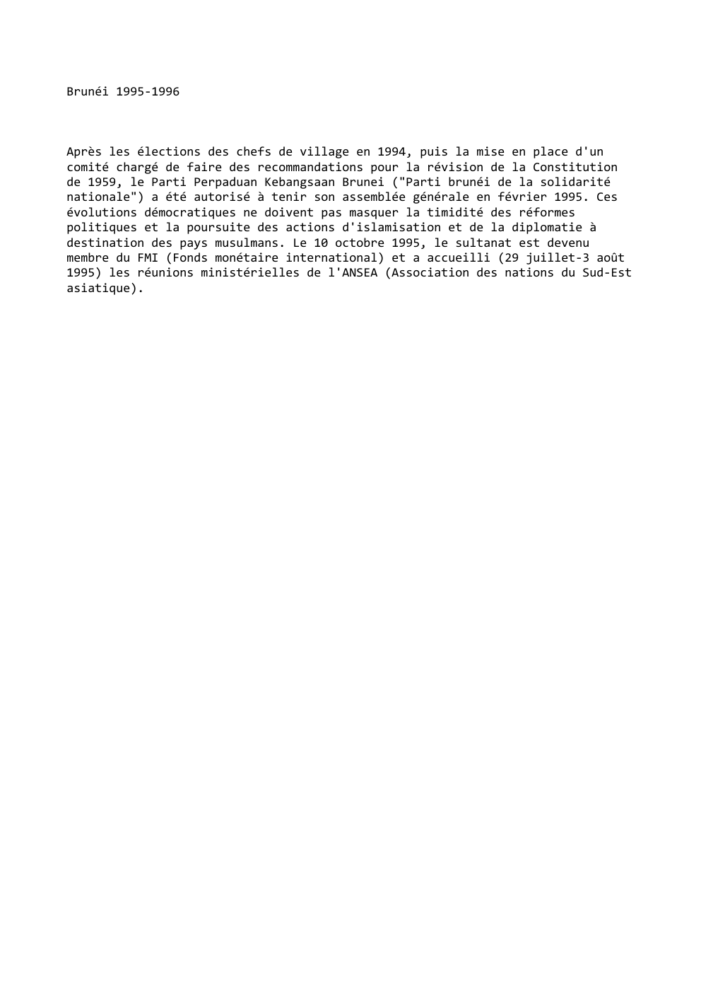 Prévisualisation du document Brunéi 1995-1996

Après les élections des chefs de village en 1994, puis la mise en place d'un
comité chargé de...