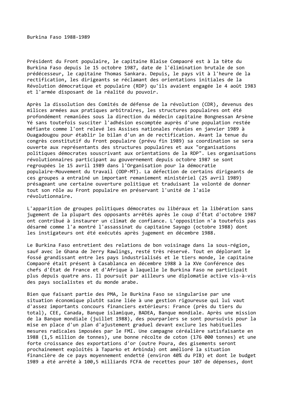 Prévisualisation du document Burkina Faso 1988-1989

Président du Front populaire, le capitaine Blaise Compaoré est à la tête du
Burkina Faso depuis le...