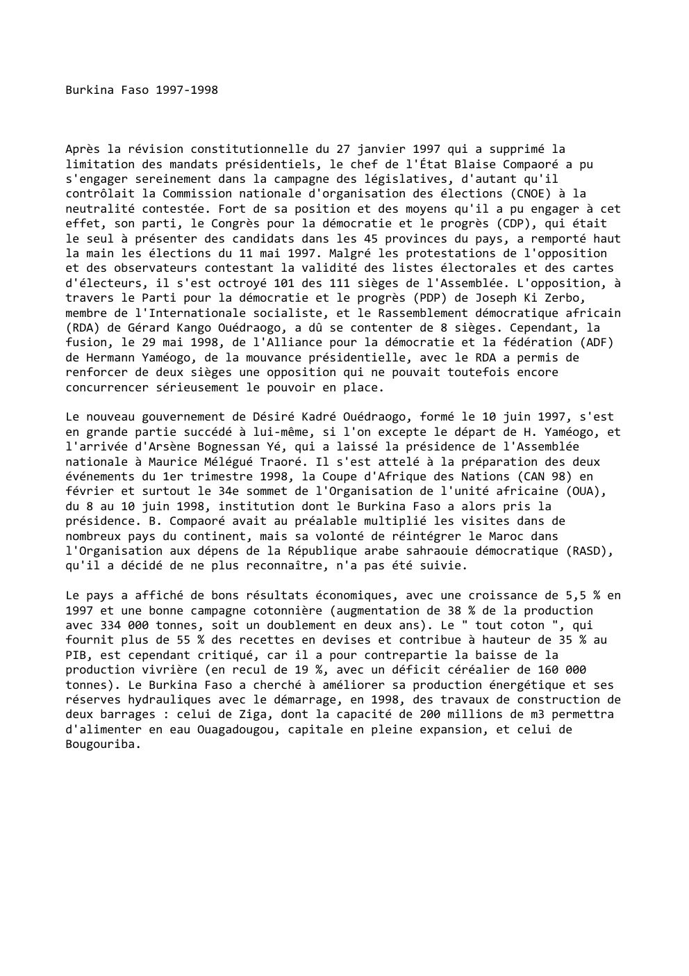 Prévisualisation du document Burkina Faso 1997-1998

Après la révision constitutionnelle du 27 janvier 1997 qui a supprimé la
limitation des mandats présidentiels, le...