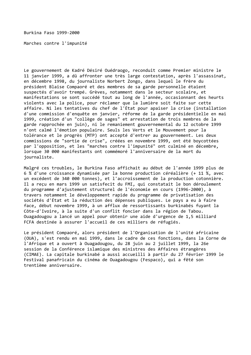 Prévisualisation du document Burkina Faso 1999-2000
Marches contre l'impunité

Le gouvernement de Kadré Désiré Ouédraogo, reconduit comme Premier ministre le
11 janvier 1999,...