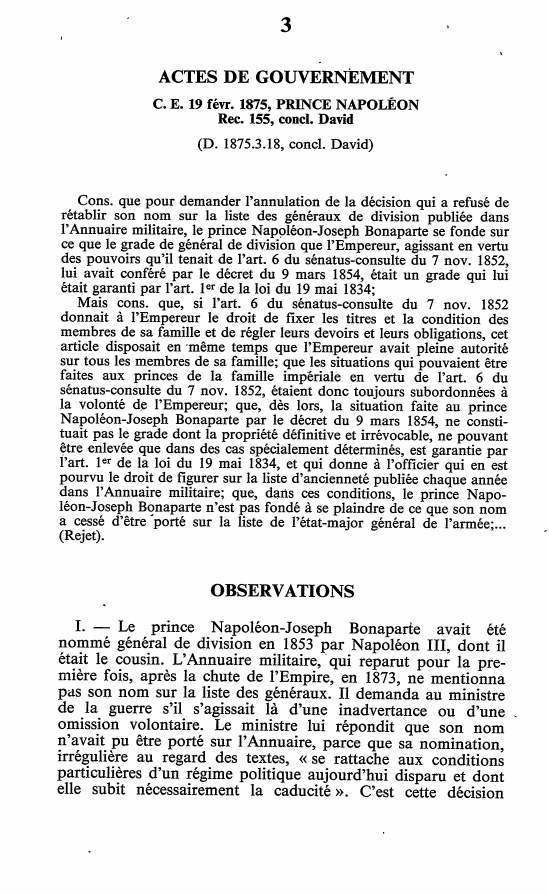 Prévisualisation du document C. E. 19 févr. 1875, PRINCE NAPOLÉON Rec. 155, concl. David (D. 1875.3.18, concl. David) Cons.