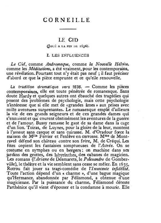 Prévisualisation du document C O RN E I L L E

LE CID
L

LES INFLUENCES

Le Cid, comme A11dromaque, comme la Nouvelle...