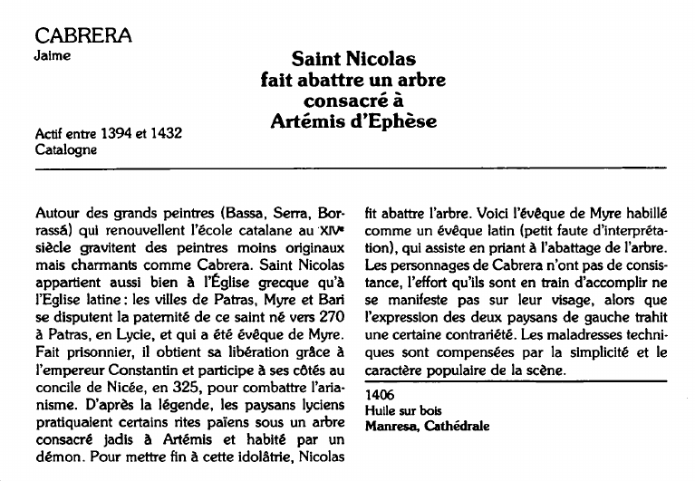 Prévisualisation du document CABRERAJaime: Saint Nicolasfait abattre un arbreconsacré àArtémis d'Epbèse (analyse du tableau).
