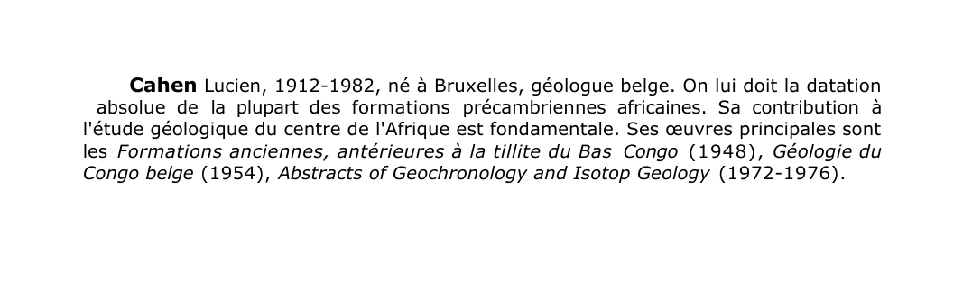 Prévisualisation du document Cahen Lucien, 1912-1982, né à Bruxelles, géologue belge.