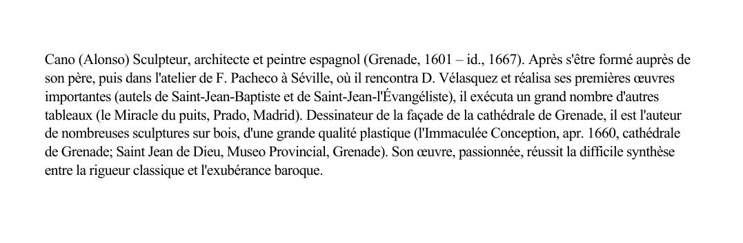Prévisualisation du document Cano (Alonso) Sculpteur, architecte et peintre espagnol (Grenade, 1601 - id.