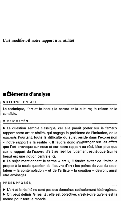 Prévisualisation du document :Cart modifi.e-t-il notre rapport à la réalité?

■ Éléments d'analyse
NOTIONS EN JEU

La technique, l'art et le beau; la...