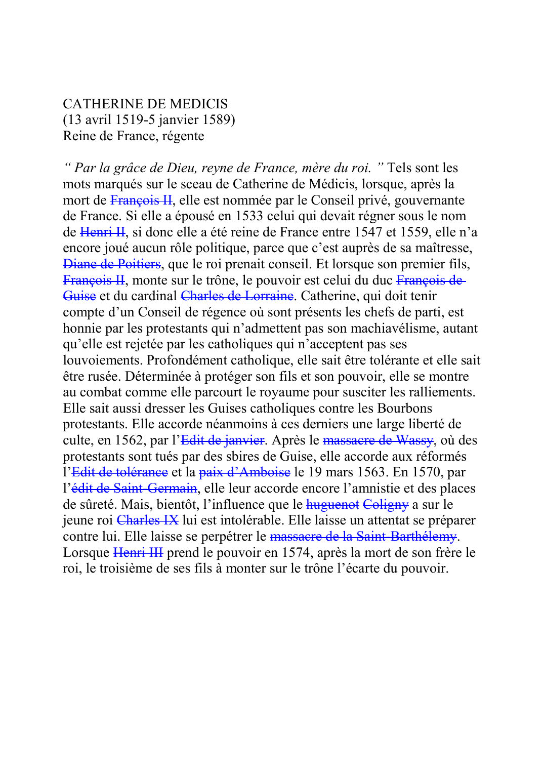 Prévisualisation du document CATHERINE DE MEDICIS (13 avril 1519-5 janvier 1589) Reine de France, régente  " Par la grâce de Dieu, reyne de France, mère du roi.