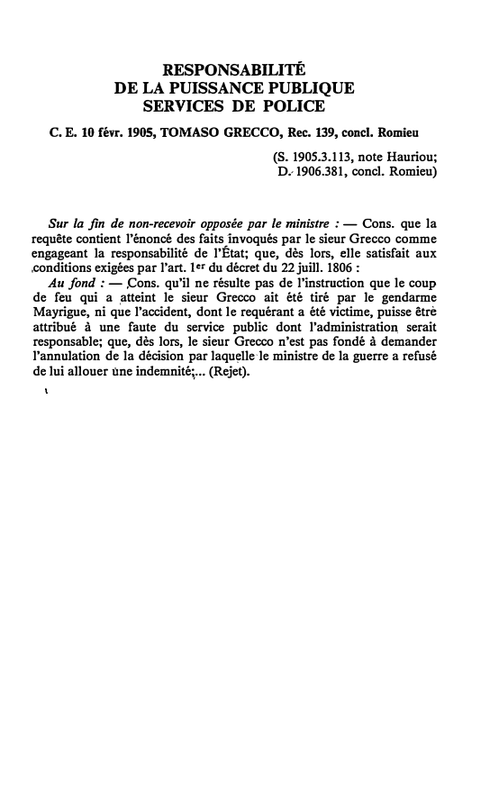 Prévisualisation du document C.E. 10 févr. 1905, TOMASO GRECCO, Rec. 139, concl. Romieu (S. 1905.3.113, note Hauriou; D.-1906.381, concl. Romieu)