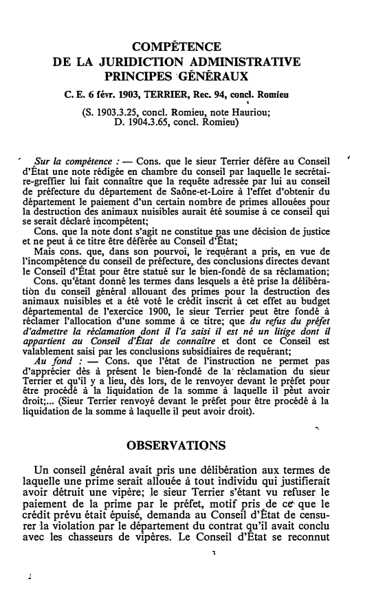 Prévisualisation du document C.E. 6 févr. 1903, TERRIER, Rec. 94, concl. Romieu t (S. 1903.3.25, concl. Romieu, note Hauriou; D. 1904.3.65, concl. Romieu)