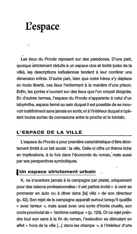 Prévisualisation du document :Cespace
Les !ieux du Procès reposent sur des paradoxes. D'une part,
quoique strictement réduits à un espace clos et limité...