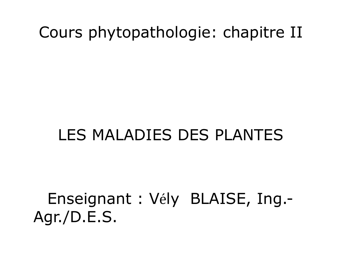 Prévisualisation du document Chap II et IIIa corrige  maladies des plantes - LES MALADIES DES PLANTES
