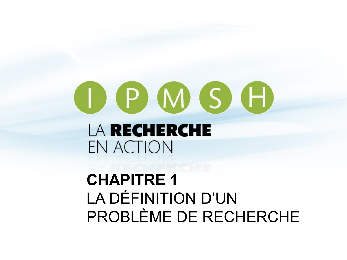 Prévisualisation du document CHAPITRE 1 LA DÉFINITION D’UN PROBLÈME DE RECHERCHE