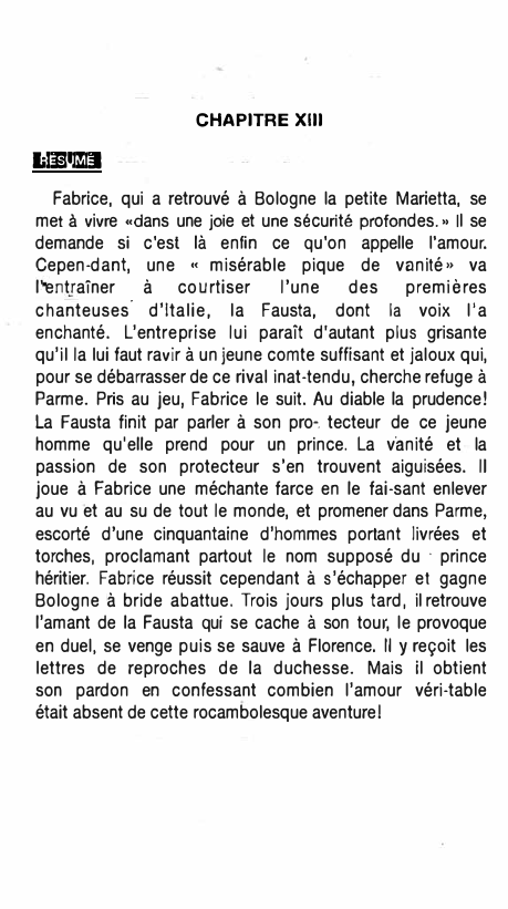 Prévisualisation du document CHAPITRE XIII

i;lii-i•J&ii
Fabrice, qui a retrouvé à Bologne la petite Marietta, se
met à vivre «dans une joie et...