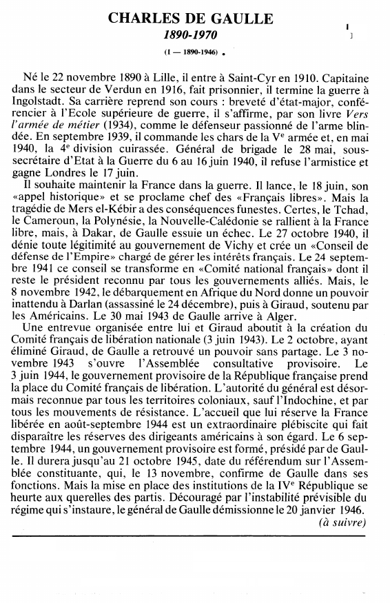 Prévisualisation du document CHARLES DE GAULLE  de 1890-1946 : histoireNé le 22 novembre 1890 à Lille, il entre à Saint-Cyr en 1910.