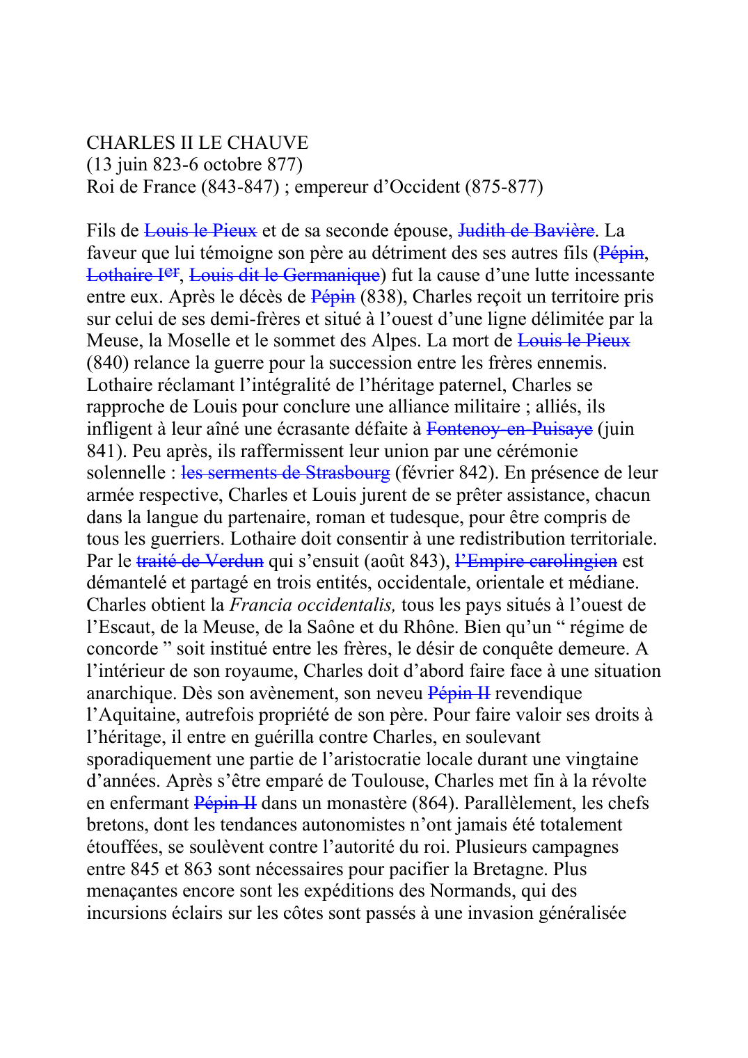 Prévisualisation du document CHARLES II LE CHAUVE (13 juin 823-6 octobre 877) Roi de France (843-847) ; empereur d'Occident (875-877)  Fils de Louis le PieuxF013 et de sa seconde épouse, Judith de BavièreF013B.