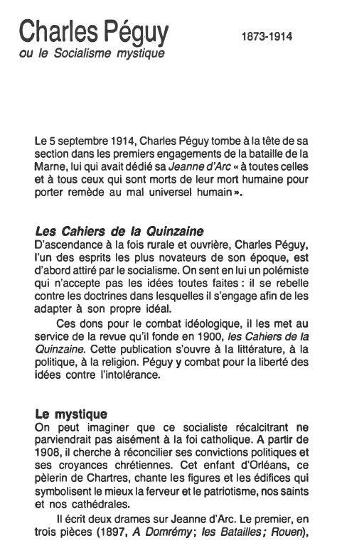 Prévisualisation du document Charles Péguy
ou le Socialisme mystique

1873-1914

Le 5 septembre 1914, Charles Péguy tombe à la tête de sa
section...