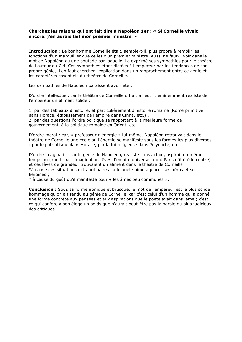 Prévisualisation du document Cherchez les raisons qui ont fait dire à Napoléon 1er : « Si Corneille vivait
encore, j'en aurais fait mon...
