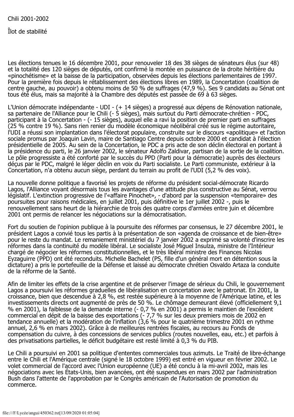 Prévisualisation du document Chili 2001-2002
Îlot de stabilité

Les élections tenues le 16 décembre 2001, pour renouveler 18 des 38 sièges de sénateurs...